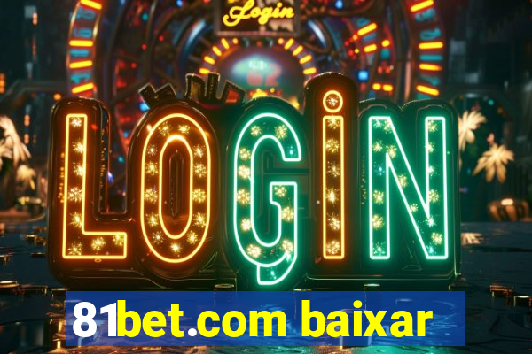 81bet.com baixar