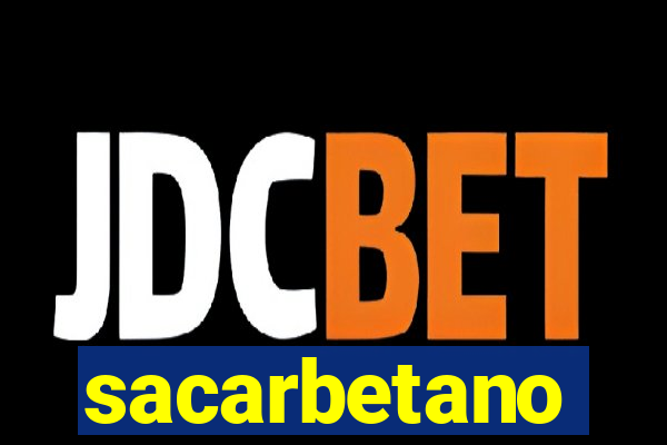 sacarbetano