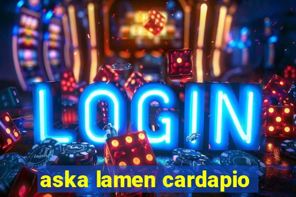 aska lamen cardapio