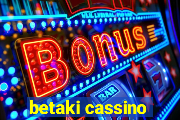 betaki cassino