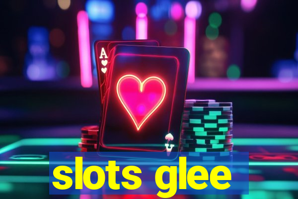 slots glee