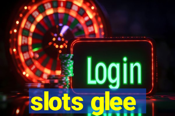 slots glee