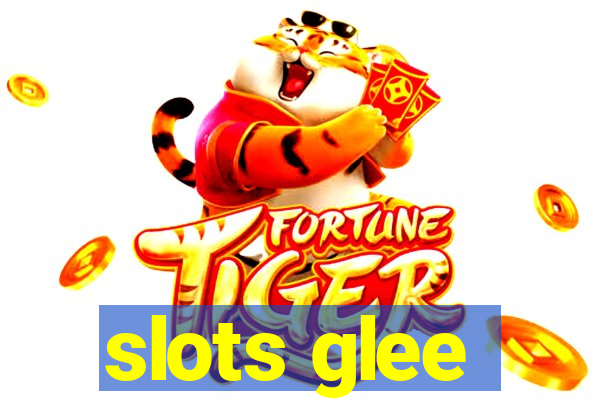 slots glee