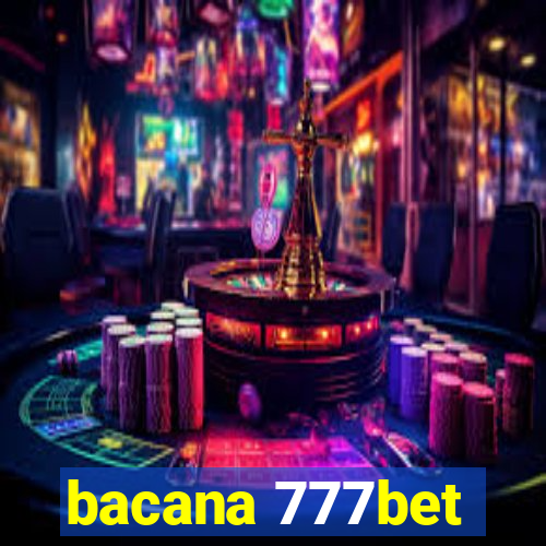 bacana 777bet