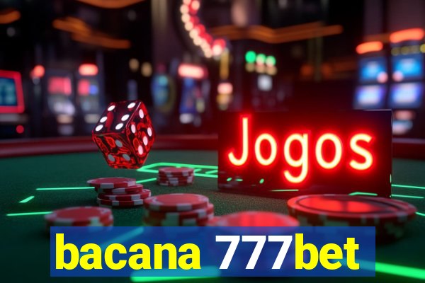 bacana 777bet