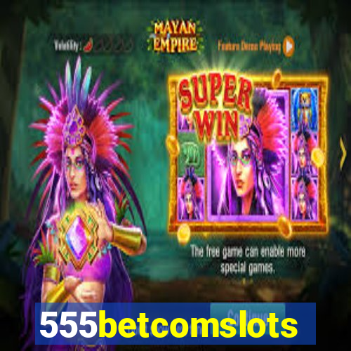 555betcomslots