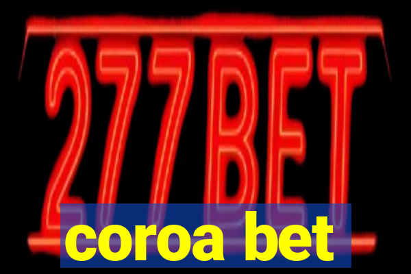 coroa bet