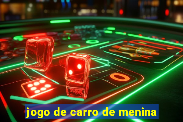 jogo de carro de menina