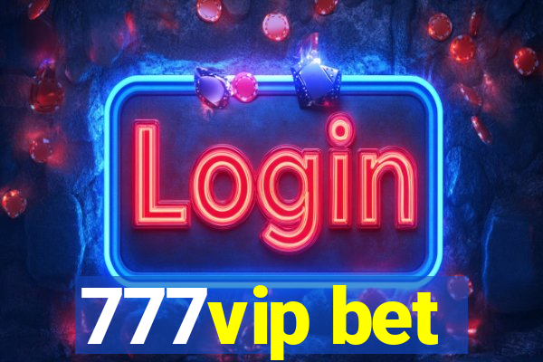 777vip bet