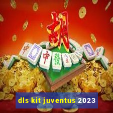 dls kit juventus 2023