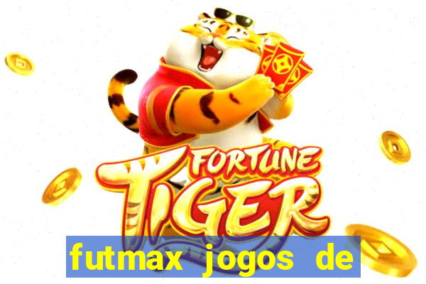 futmax jogos de hoje ao vivo