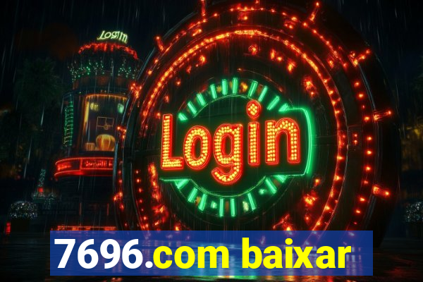 7696.com baixar