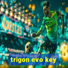 trigon evo key