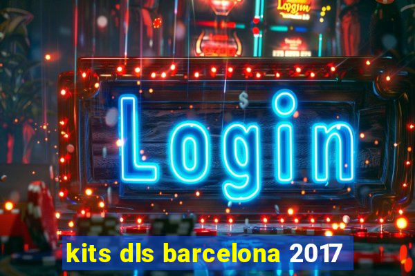 kits dls barcelona 2017