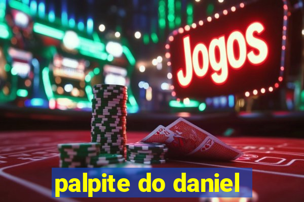 palpite do daniel