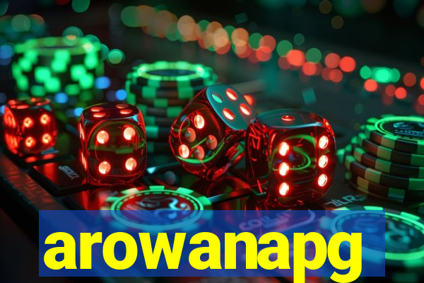 arowanapg