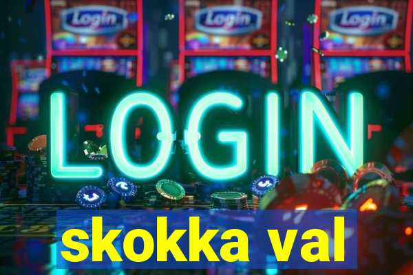 skokka val