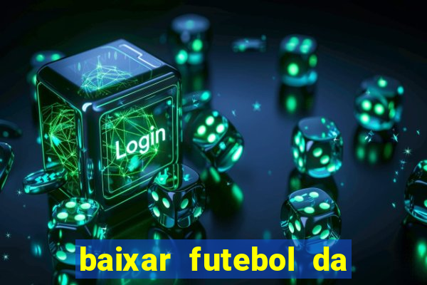 baixar futebol da hora 3.7