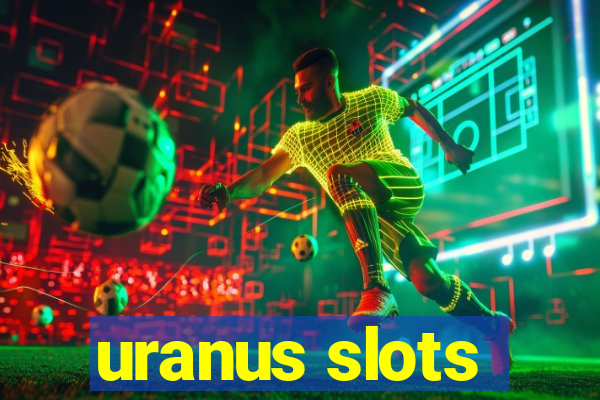 uranus slots