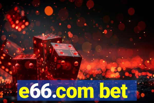 e66.com bet