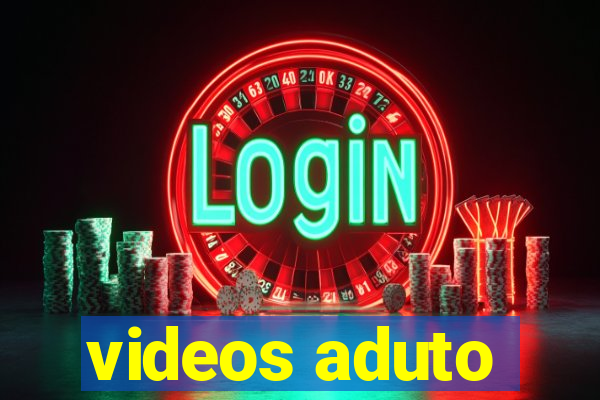 videos aduto