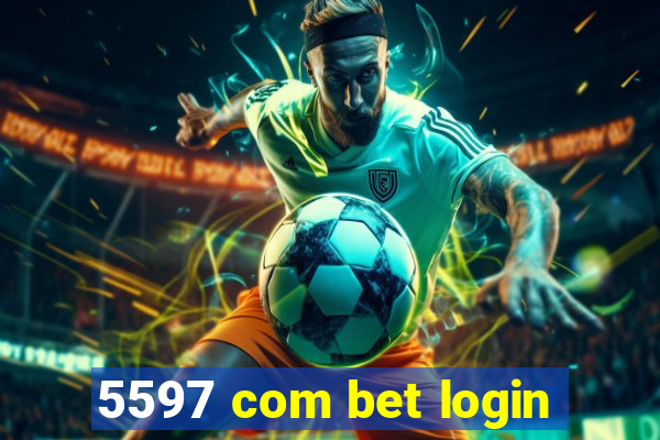 5597 com bet login