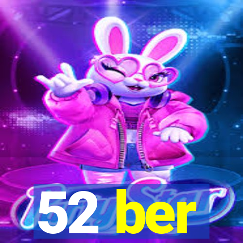 52 ber