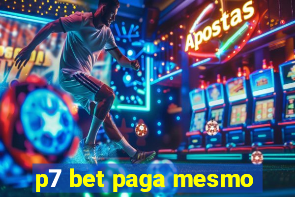 p7 bet paga mesmo