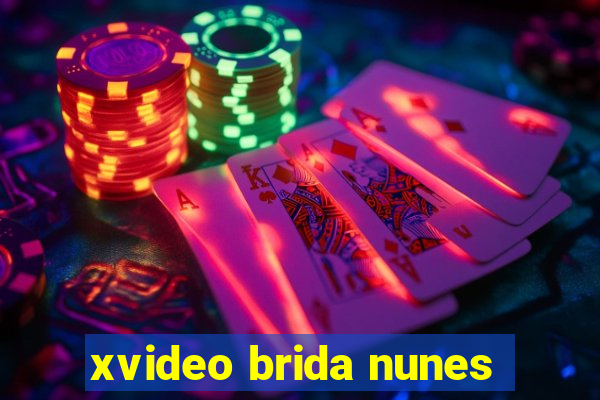 xvideo brida nunes