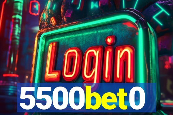 5500bet0