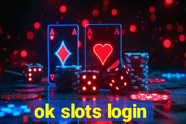 ok slots login