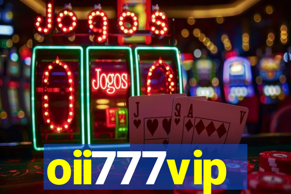 oii777vip