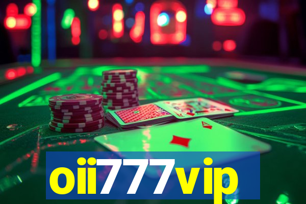 oii777vip