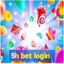 5h bet login