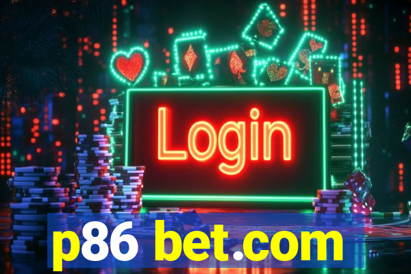 p86 bet.com