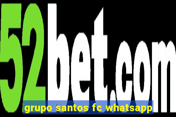 grupo santos fc whatsapp