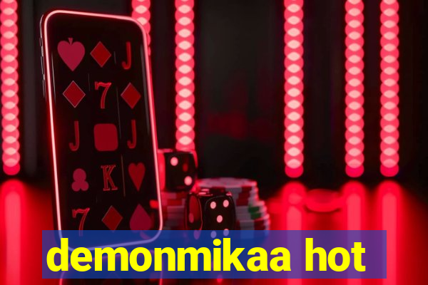 demonmikaa hot