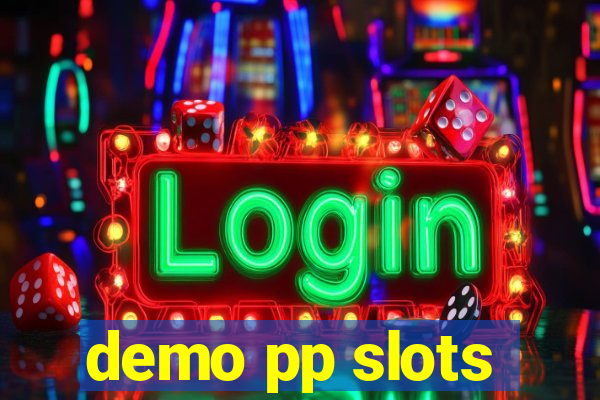 demo pp slots