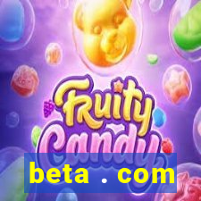 beta . com