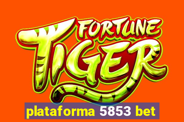 plataforma 5853 bet