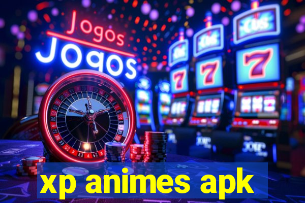 xp animes apk