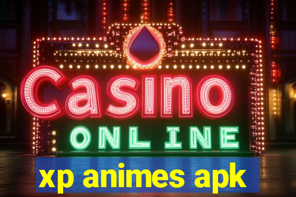 xp animes apk