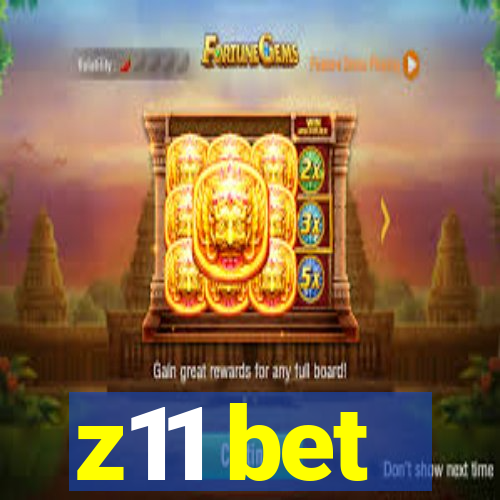 z11 bet