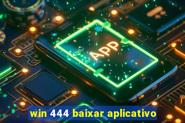 win 444 baixar aplicativo