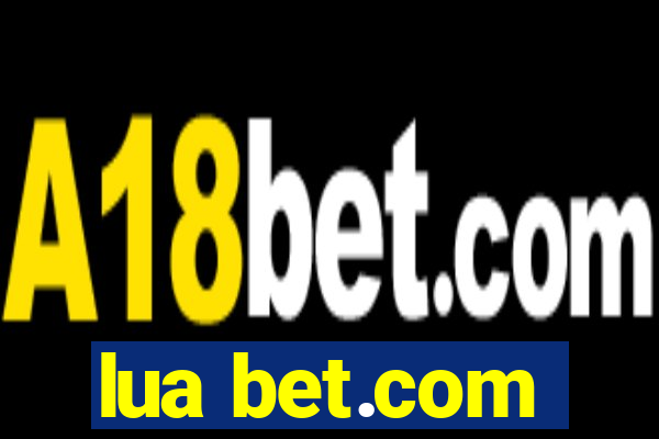 lua bet.com