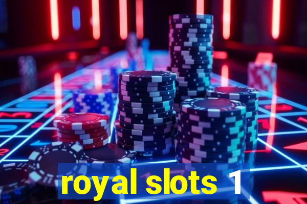 royal slots 1