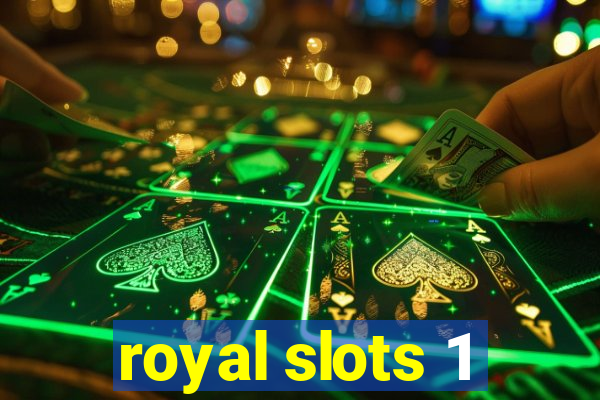 royal slots 1