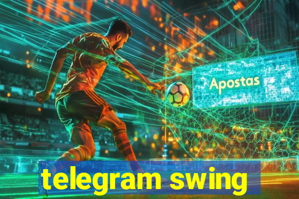 telegram swing