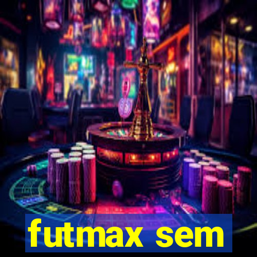 futmax sem