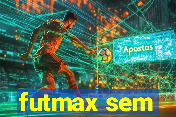 futmax sem